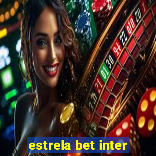 estrela bet inter